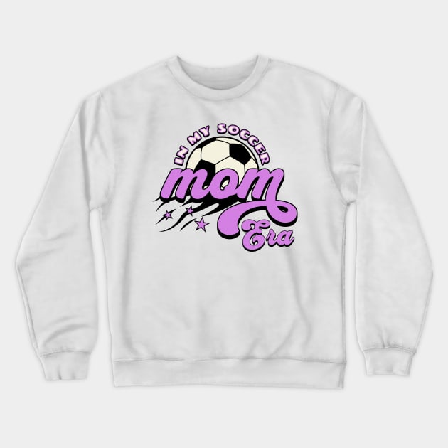 In My Soccer Mom Era Crewneck Sweatshirt by ELMADANI.ABA